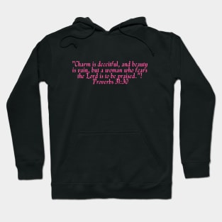 Bible Verse Proverbs 31:30 Hoodie